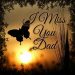 I Miss You Messages For Dad After Death