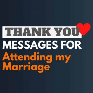 Thank You Messages For Attending My Wedding