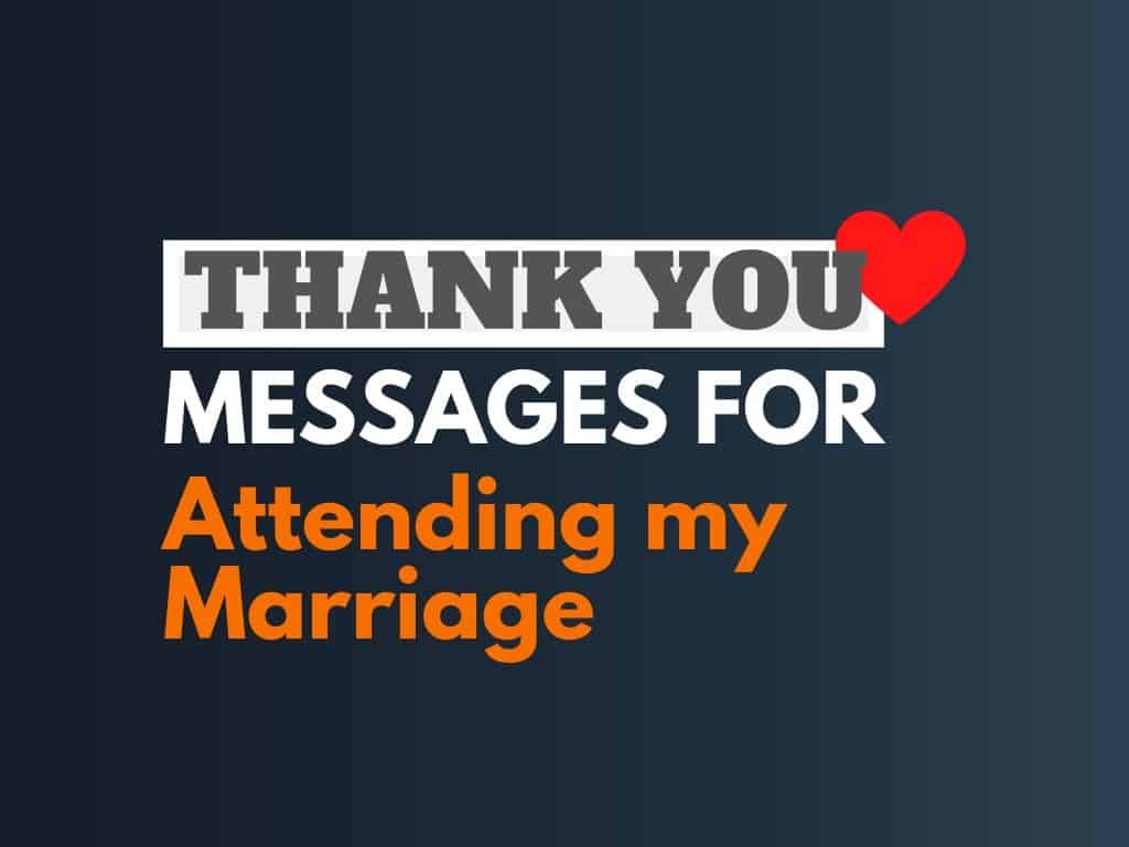 Thank You Messages For Attending My Wedding